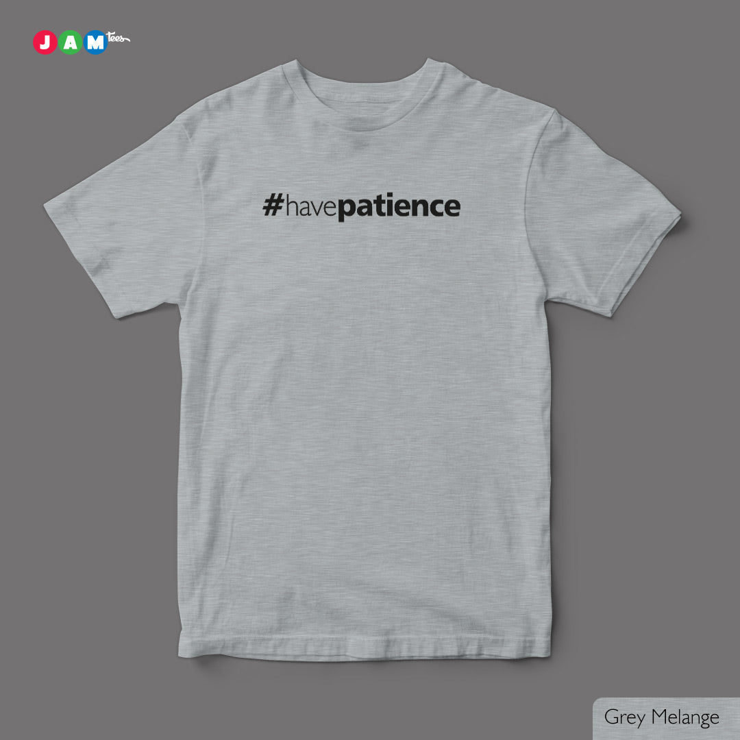 Hashtag Have PATIENCE Grey Melange T-shirt