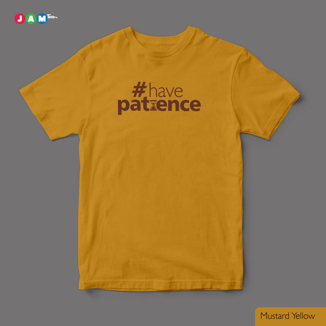 Hashtag Have PATIENCE Yellow Crew Neck T-shirt