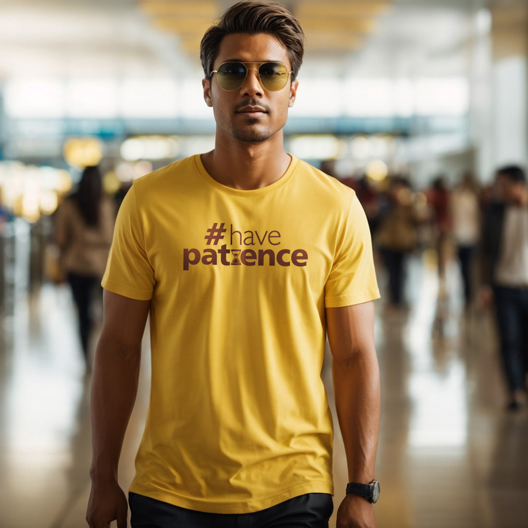 Hashtag Have PATIENCE Yellow Crew Neck T-shirt
