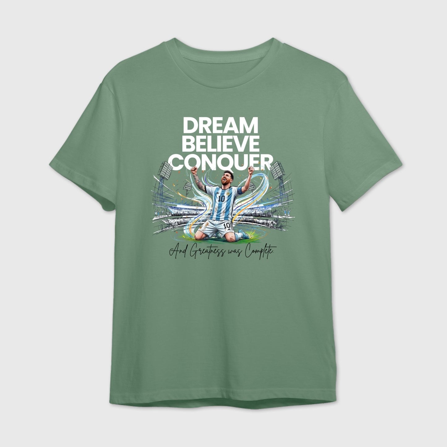 Messi Dream Believe Conquer