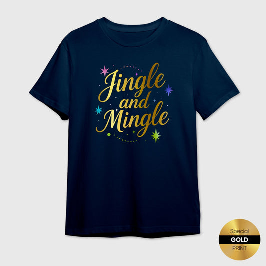 Jingle and Mingle T-Shirt | Gold Foil Holiday Party Top