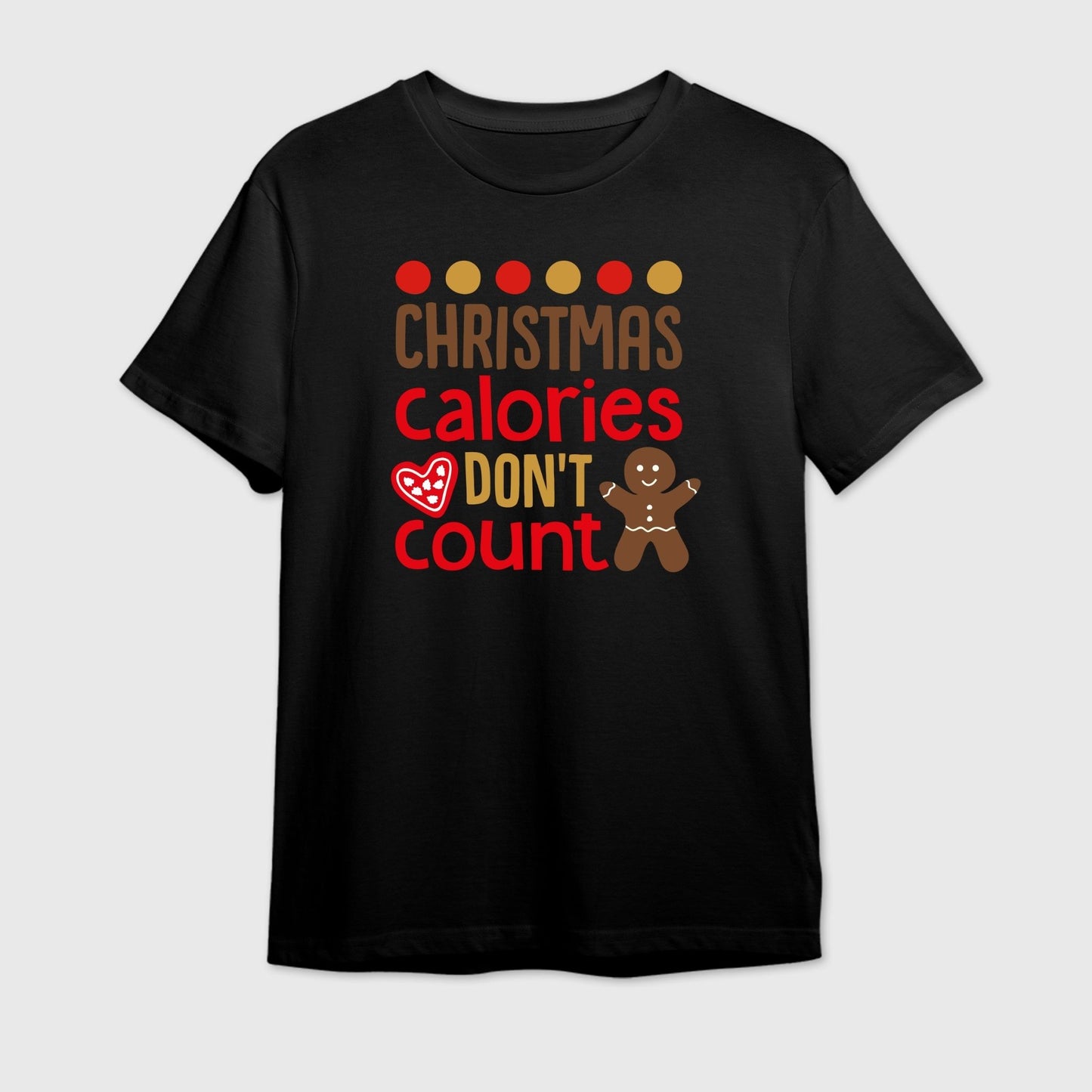 Christmas Calories Don't Count T-Shirt | Funny Foodie Tee