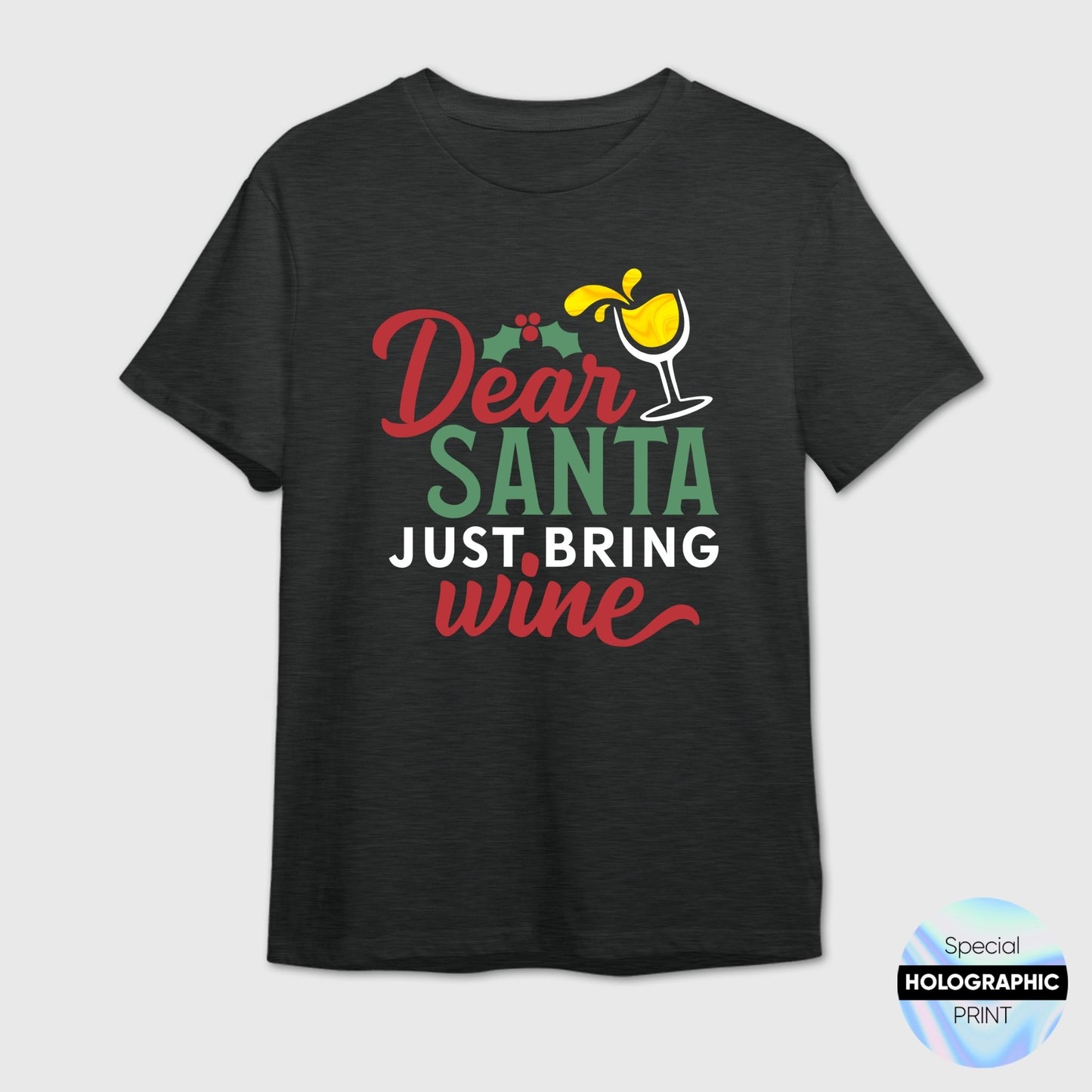Dear Santa Bring Wine T-Shirt | Funny Christmas Wine Gift